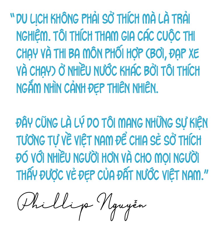 Phillip Nguyễn: “Việt Nam là đất nước tôi yêu và muốn sống nốt quãng đời còn lại ở đây!” - Ảnh 6.