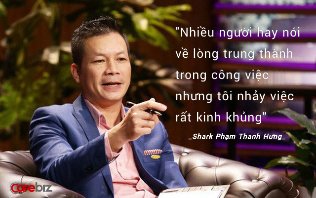 Shark Phạm Thanh Hưng: Nhiều người nói về lòng trung thành trong công việc nhưng tôi nhảy việc rất kinh khủng, tôi khuyên các bạn trẻ không hợp là rút lui ngay! - Ảnh 1.