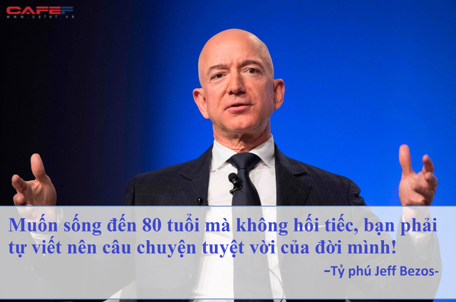 Tỷ phú Jeff Bezos: Sự lựa chọn hoàn hảo không tồn tại, muốn sống đến 80 tuổi mà không hối tiếc bạn phải tự làm việc này cho cuộc đời mình - Ảnh 1.