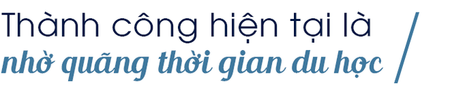 6 năm du học, chỉ 2 tháng làm đúng ngành, Giám đốc nhân sự Linda Nguyễn: “Nhiều bạn trẻ bây giờ dễ dãi, không quá quý trọng công việc…” - Ảnh 1.