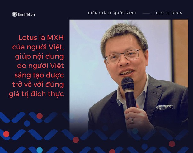 Doanh nhân, bác sĩ kỳ vọng về MXH “make in Việt Nam”: Lotus là sân chơi mới, sẽ giúp nội dung được trở về đúng giá trị đích thực - Ảnh 3.
