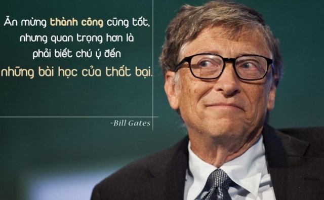 Bill Gates không bao giờ nản chí, luôn chủ động trong mọi trường hợp.