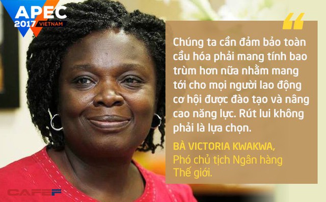 
“Chúng ta cần đảm bảo toàn cầu hóa phải mang tính bao trùm hơn nữa nhằm mang tới cho mọi người lao động cơ hội được đào tạo và nâng cao năng lực. Rút lui không phải là lựa chọn”, bà Victoria Kwakwa, Phó chủ tịch Ngân hàng Thế giới, nói.
