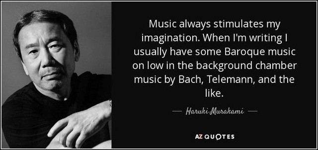 
Âm nhạc luôn kích thích trí tưởng tượng của tôi. Khi viết tôi thường nghe cổ điển Baroque trên nền nhạc thính phòng của Bach, Telemann, hoặc tương tự.
