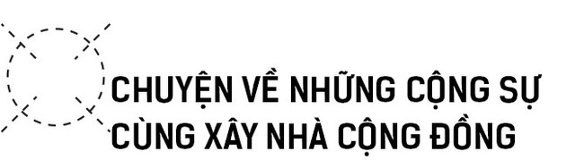 KTS Hoàng Thúc Hào: Bỏ 1 tỷ ra xây nhà cộng đồng chẳng thu lại được nhưng tới giờ tôi thấy mình lãi quá! - Ảnh 4.