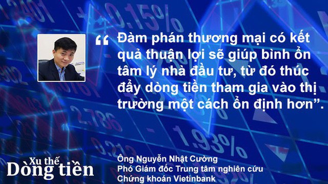 Xu thế dòng tiền: “Đình chiến” thương mại - thị trường sẽ bứt phá? - Ảnh 3.