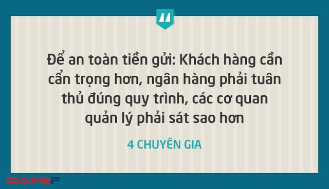 Chuyên gia, luật sư “chỉ cách đảm bảo an toàn tiền gửi trong ngân hàng - Ảnh 9.