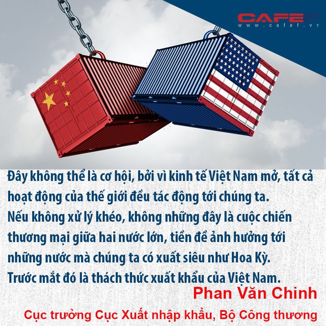Những bình luận nổi bật của chuyên gia về tác động tới Việt Nam của chiến tranh thương mại Mỹ - Trung  - Ảnh 5.
