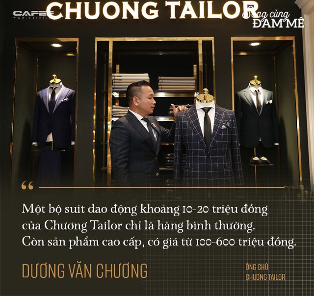 Từ nghệ nhân cắt tay 52 bộ suit/ngày đến ông chủ Chương Tailor: “Nếu chỉ vì vải tốt, sẽ chẳng sản phẩm nào của tôi có giá 600 triệu đồng” - Ảnh 5.