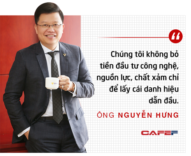 CEO TPBank Nguyễn Hưng: Đầu tư công nghệ là mạo hiểm, vài trăm tỷ đến nghìn tỷ đi như không, nhưng chẳng lẽ không dám làm? - Ảnh 7. CEO TPBank Nguyễn Hưng: Đầu tư công nghệ là mạo hiểm, vài trăm tỷ đến nghìn tỷ đi như không, nhưng chẳng lẽ không dám làm? - Ảnh 7.