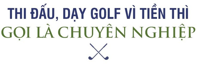 Golfer chuyên nghiệp Việt Nam từ giã sự nghiệp để làm công chức nhà nước: “Tôi không tiếc bởi điều bản thân đang đóng góp ý nghĩa gấp 1.000 lần” - Ảnh 6.