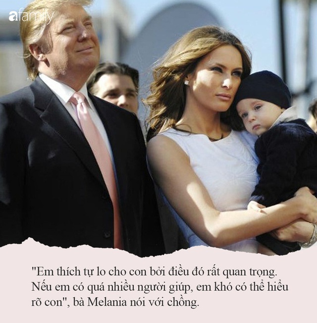 Từng nhiều lần bị công chúng chê cười nhưng khi Melania Trump nói ra quan điểm dạy con của mình, ai cũng đồng tình khen ngợi - Ảnh 6.