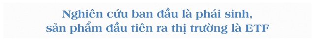 Khó nhất là duy trì được tính hấp dẫn của sản phẩm chứng khoán sau khi triển khai - Ảnh 2.