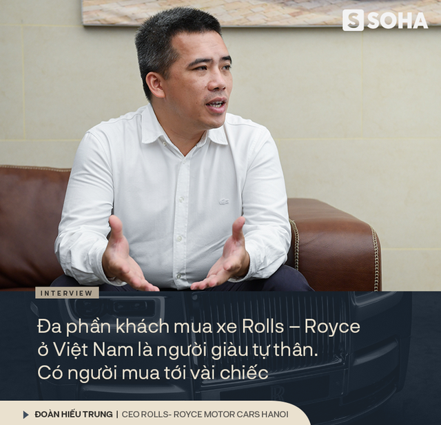 Ông chủ công ty phân phối siêu xe đắt nhất Việt Nam giải mã nghịch lý của những người sở hữu Rolls Royce - Ảnh 2.