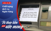 Dịch vụ ATM chưa tốt nhưng cứ đòi tăng phí, đưa ra lý do nào cũng không thuyết phục