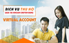 Dịch vụ Virtual Account – giải pháp vì một xã hội không tiền mặt