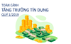 [Infographic] Toàn cảnh hoạt động tín dụng quý 1/2019