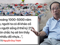 "Tôi không bao giờ mua nước đóng chai": PGS.TS Nguyễn Duy Thịnh "tiết lộ" lý do giật mình