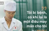 BS Nguyễn Lê 12 năm chiến đấu với ung thư gan: "Tôi đã bán sức khoẻ… khi tỉnh ngộ đã muộn"