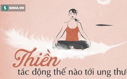 Thiền có chữa được ung thư không? Thiền có chữa được ung thư không?
