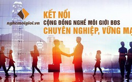 Nghemoigioi.vn: “Vũ khí” mới cho nghề môi giới bất động sản Nghemoigioi.vn: “Vũ khí” mới cho nghề môi giới bất động sản