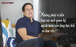 Lời khuyên tỷ phú Shark Tank Mỹ Mark Cuban coi trọng nhất cuộc đời: Đừng để suy nghĩ về tuổi tác khiến bạn bỏ lỡ những cơ hội chỉ đến một lần Lời khuyên tỷ phú Shark Tank Mỹ Mark Cuban coi trọng nhất cuộc đời: Đừng để suy nghĩ về tuổi tác khiến bạn bỏ lỡ những cơ hội chỉ đến một lần