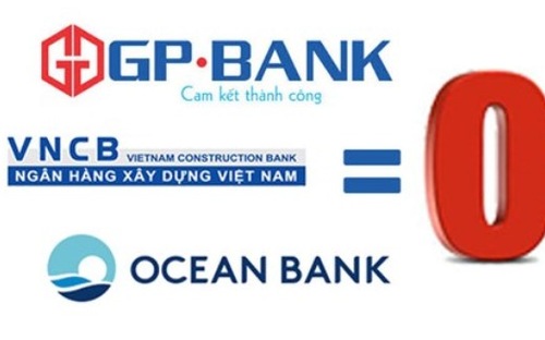 
GP.Bank, VNCB và OceanBank đang được gọi nhiều với tên ngân hàng 0 đồng
