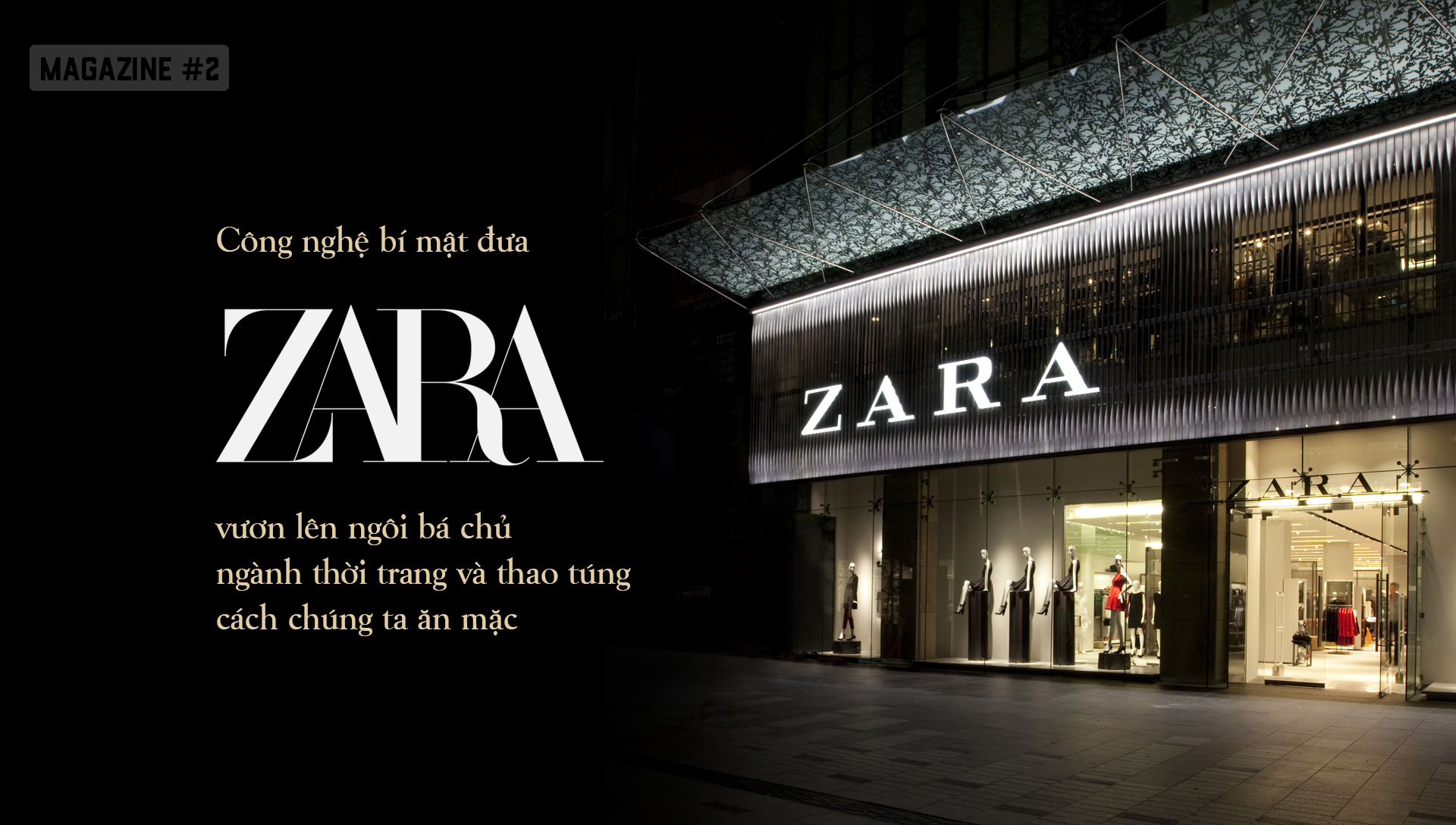 ZARA đã lật đổ cả ngành thời trang truyền thống, qua mặt Gucci, Prada, trở  thành bá chủ thế giới thao túng cách chúng ta ăn mặc như thế nào?