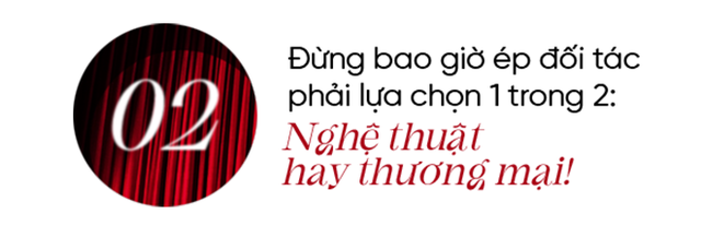  Nghề đạo diễn giống như đi trên dây: Đi ngang qua thấy thách thức, bước qua sẽ được tán dương, còn nếu ngã thì khá ê chề đấy!  - Ảnh 3.