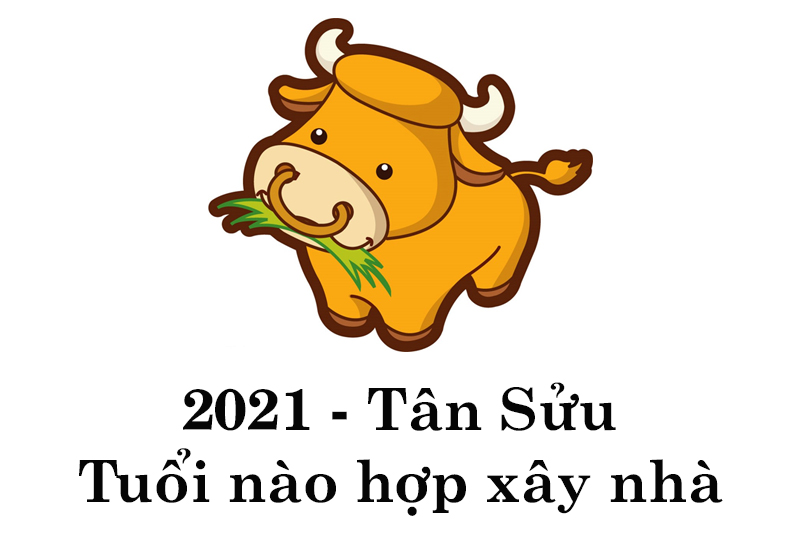 Những tuổi nào làm nhà tốt nhất trong năm Tân Sửu 2021? - Ảnh 1.