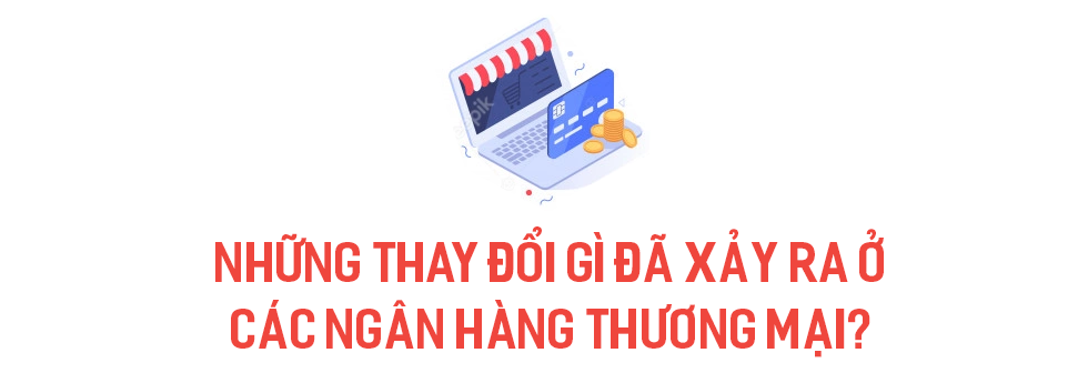 Giải mã ‘thời hoàng kim’ giữa dịch bệnh và điều tạo nên thay đổi của hệ thống ngân hàng sau 10 năm - Ảnh 5.