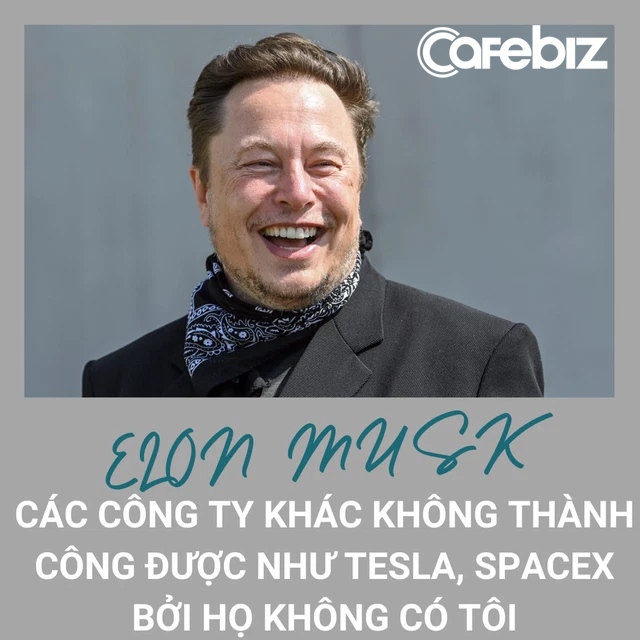  Bài phỏng vấn ngạo nghễ của Elon Musk: Các công ty khác có nhiều nguồn lực và tiền bạc hơn Tesla, SpaceX nhưng không thành công bởi họ không có TÔI!  - Ảnh 4.