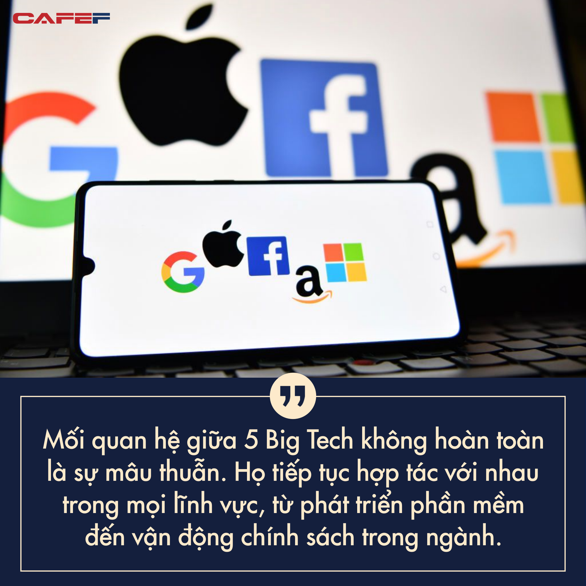 Giải Ma Mối Quan Hệ Giữa Cac Big Tech Bạn Be Kẻ Thu Hay Bạn Thu địch