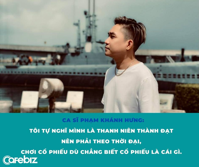 Mười mấy tuổi đã có xe hơi, học đòi anh trai chơi cổ phiếu năm 2008, ca sĩ Phạm Khánh Hưng trắng tay phút chốc - Ảnh 1.