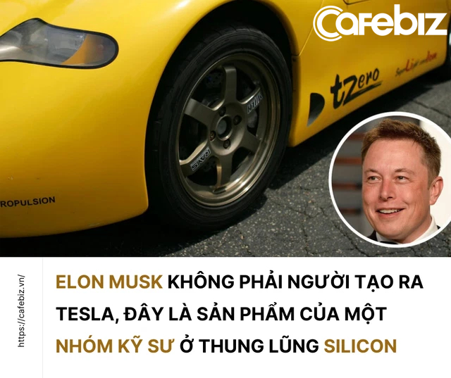 Sự thật điên rồ: Elon Musk không phải người tạo ra Tesla, sau khi rót tiền vào đây ông đã sa thải gần hết bộ máy chủ chốt, trở thành Chủ tịch kiêm CEO - Ảnh 4.