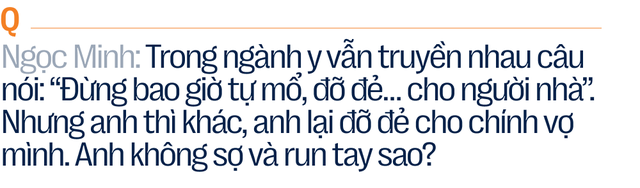 Vị bác sĩ sợ nhất bội tín với bệnh nhân và những ca cấp cứu vừa làm vừa “khấn” - Ảnh 3.