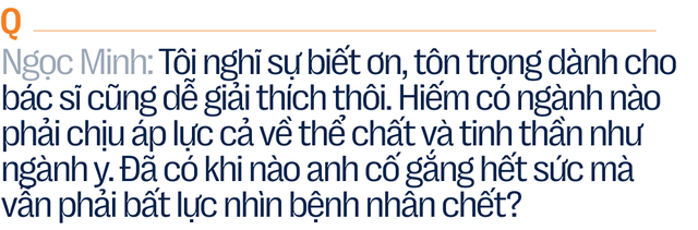 Vị bác sĩ sợ nhất bội tín với bệnh nhân và những ca cấp cứu vừa làm vừa “khấn” - Ảnh 16.