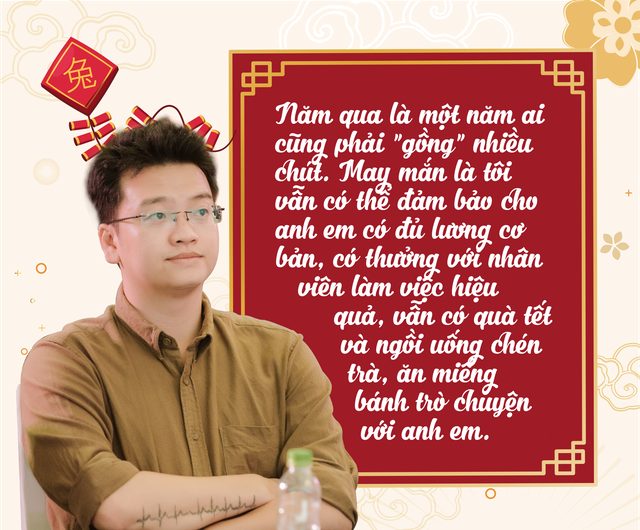 365 ngày “gồng gánh” của các CEO trẻ: Vì một cái Tết ấm no cho nhân viên - Ảnh 5.