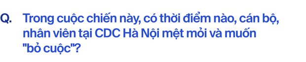  CDC Hà Nội hơn hai năm khốc liệt chống Covid-19: Đó là khoảng thời gian chúng tôi không thể nào quên - Ảnh 16.