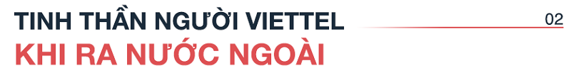 Chủ tịch HĐQT VTG: Viettel muốn tạo nên những bó đũa Việt Nam ở nước ngoài - Ảnh 3.
