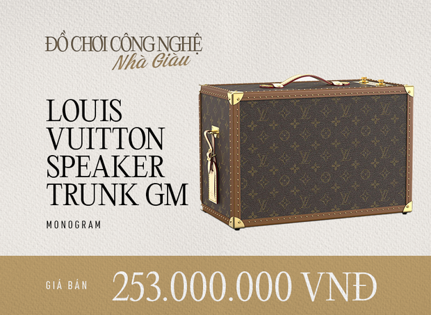 Cận cảnh chiếc loa Louis Vuitton giá 253 triệu đồng mà NTK Thái