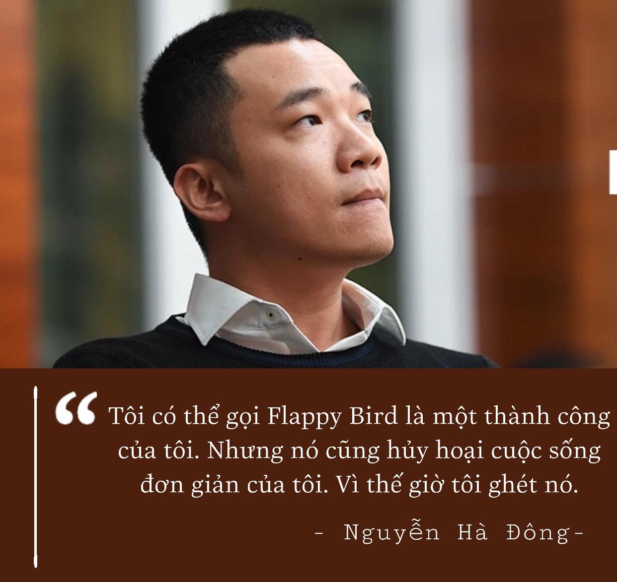Nguyễn Hà Đông - Nhân tài bị hủ‌y hoạ‌i bởi thàn‌h công của Flappy ...