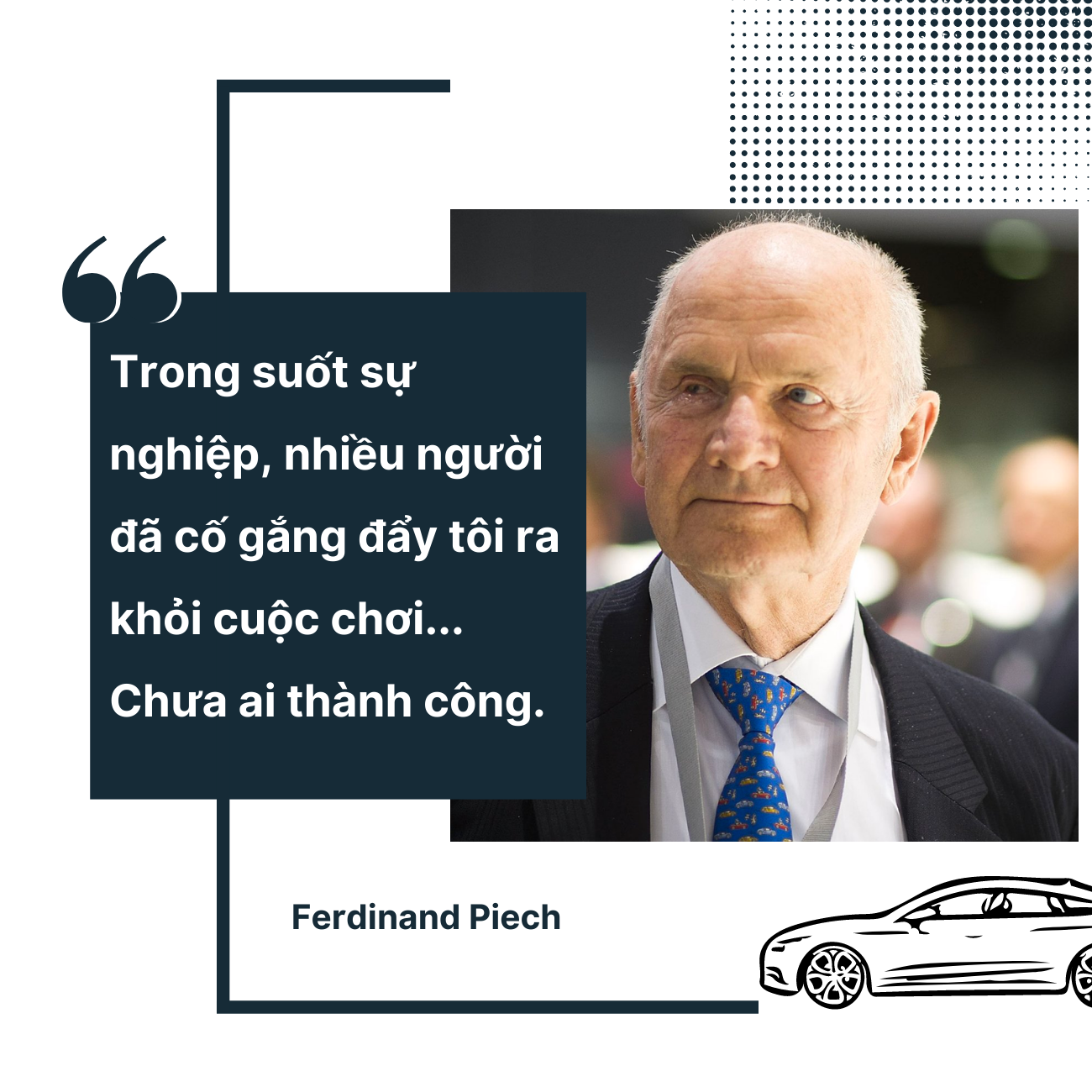 Ferdinand Piech gã kỹ sư “có xăng trong máu” thay đổi cuộc chơi xe