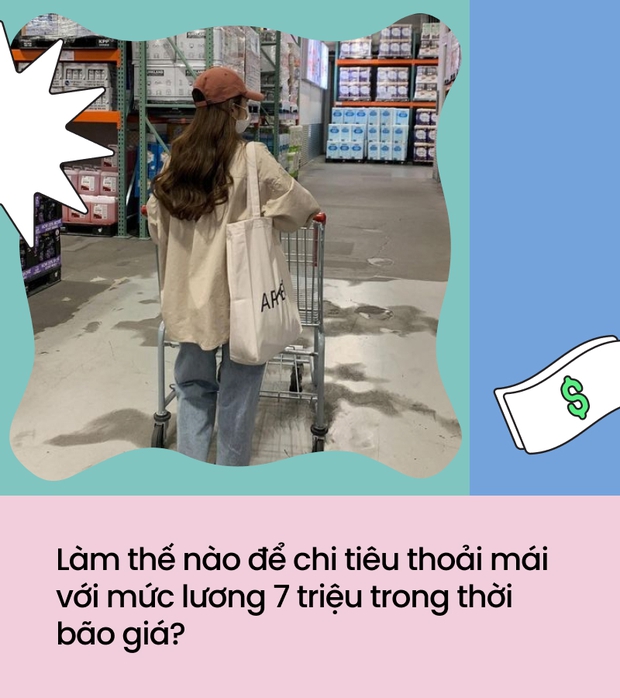 Lương tháng 7 triệu, chi tiêu thế nào để vẫn giữ được tiền trong thời bão giá? - Ảnh 1. Lương tháng 7 triệu, chi tiêu thế nào để vẫn giữ được tiền trong thời bão giá? - Ảnh 1.