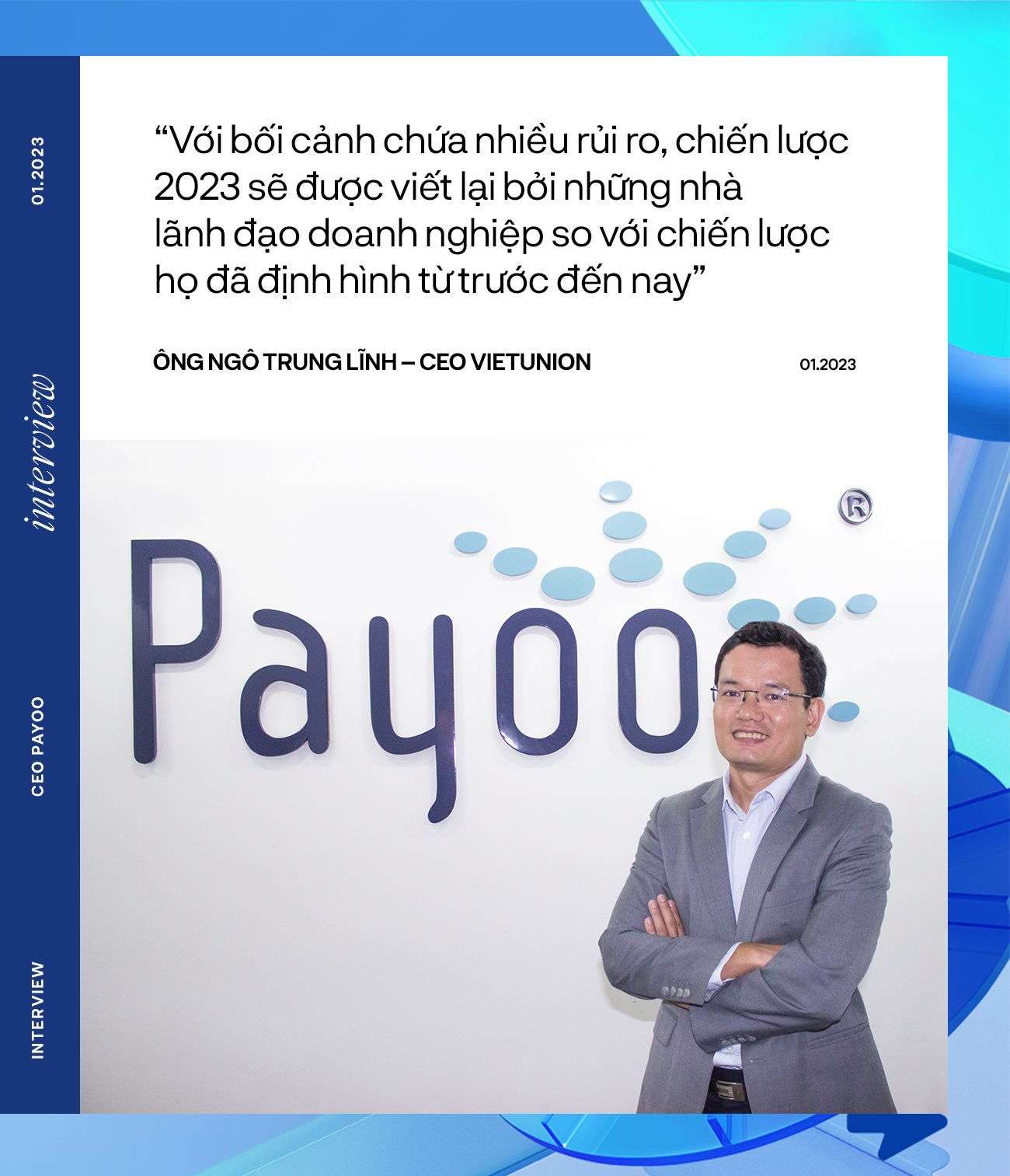 CEO Payoo nói về chiến lược “Ít người, đánh ít mà đánh khó” và làn gió ngược của thanh toán điện tử giữa mùa đông suy thoái - Ảnh 5.