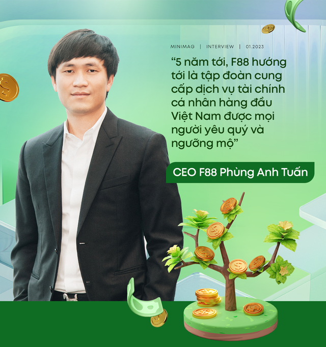  CEO Phùng Anh Tuấn kể về đề bài khó ở F88: “Tôi không cần biết các bạn ấy làm thế nào, nhưng đòi nợ thì khách hàng phải vui!”  - Ảnh 8.