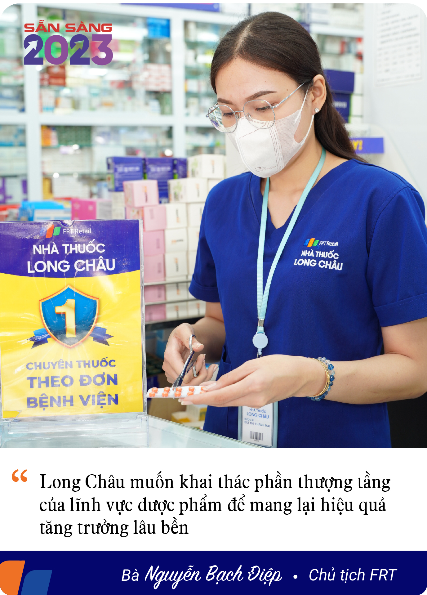 Chủ tịch FPT Retail Nguyễn Bạch Điệp: 2023 khó khăn nhưng Long Châu sẽ tiếp tục mở rộng - Ảnh 5. Chủ tịch FPT Retail Nguyễn Bạch Điệp: 2023 khó khăn nhưng Long Châu sẽ tiếp tục mở rộng - Ảnh 5.