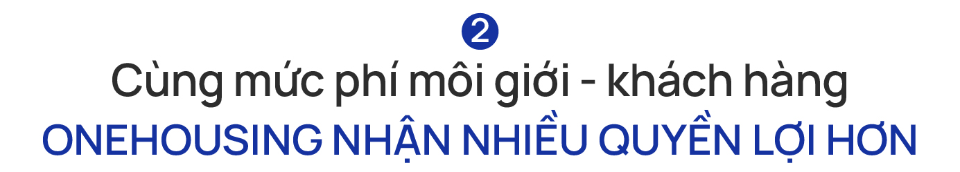 OneHousing tung mức hoa hồng môi giới 200% hiếm hoi trên thị trường bất động sản - Ảnh 4.