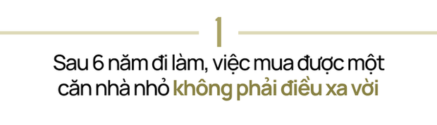 Cô gái mua nhà sau 1 tuần chỉ xem qua ảnh: Trả lời được 2 điều này thì quyết định mua bộ quần áo hay một căn nhà đều tương tự nhau - Ảnh 2.