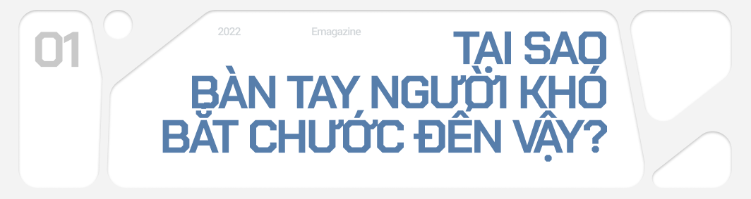 Loài người mất hai triệu năm để xây dựng nền văn minh có UX/UI thân thiện với bàn tay: Điều gì sẽ xảy ra nếu robot AI cũng có chúng? - Ảnh 12.